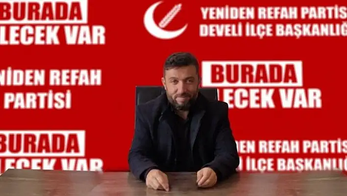 Yeniden Refah Partisi: Develi, Develi olalı bu kadar aciz duruma düşmemiştir!