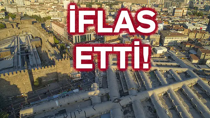 Kayseri'de o şirketin iflas ettiği duyuruldu