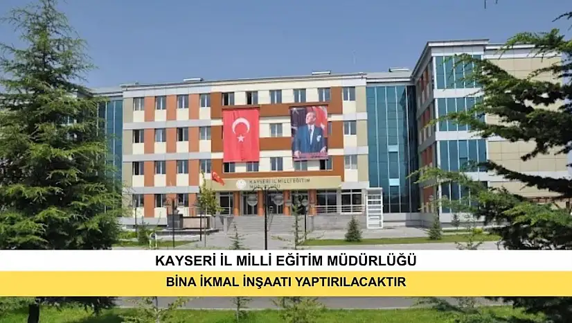 Bina İkmal İnşaatı Yaptırılacaktır