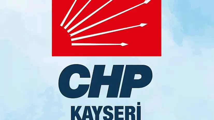 Kayseri CHP'de iki ilçenin yönetimi değişti