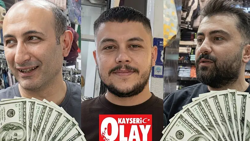 Kayserililer düşünmeden cevap verdi: Para para para!