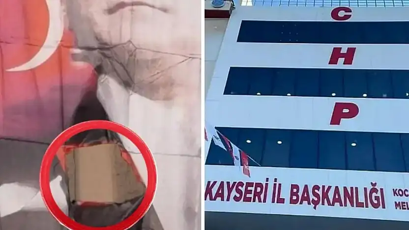 Kayseri'de gündem olan Atatürk posteri olayına CHP'den tepki