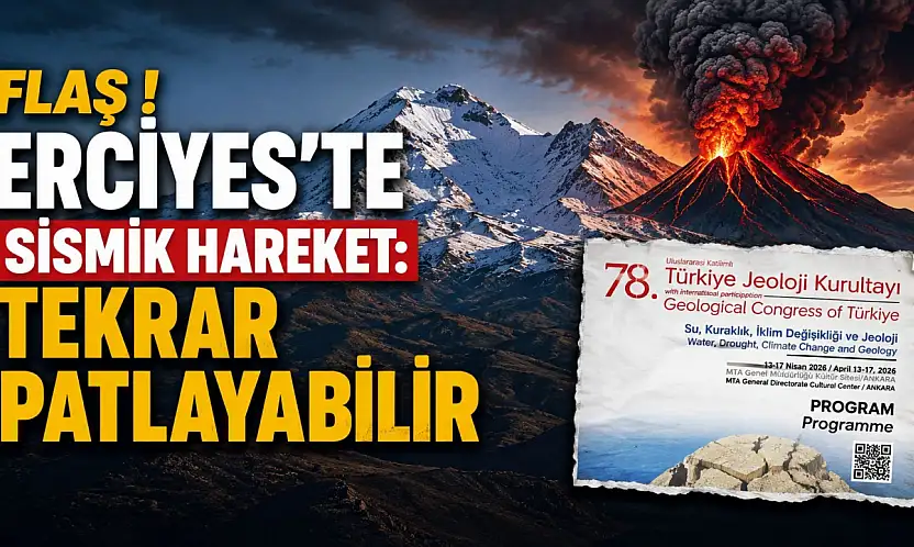Flaş! Erciyes'te sismik hareket: Tekrar patlayabilir
