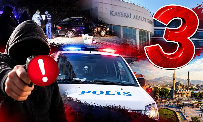Kayseri'de neler oluyor! 50 ölümlü, 43 yaralanmalı 72 olay!