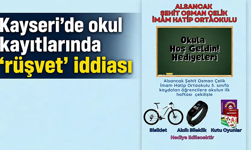 Kayseri'de okul kayıtlarında 'rüşvet' iddiası