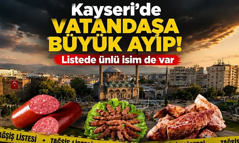 Kayseri'de vatandaşa büyük ayıp! Listede ünlü isim de var
