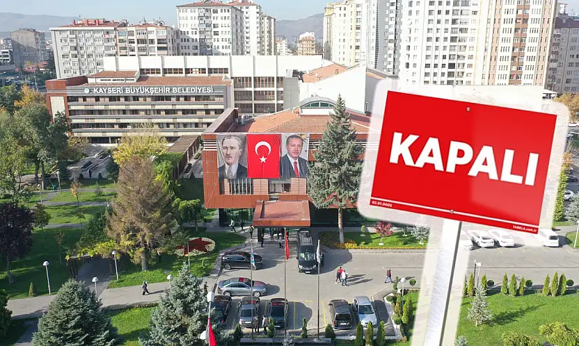 Kayseri'de yarın kapalı olacak tesislerle ilgili açıklama