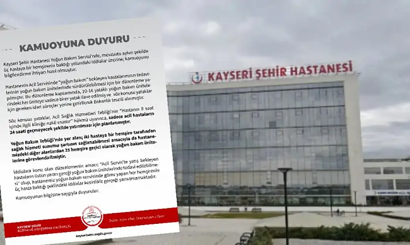 Kayseri Şehir Hastanesi: İddialar kesinlikle gerçeği yansıtmamaktadır