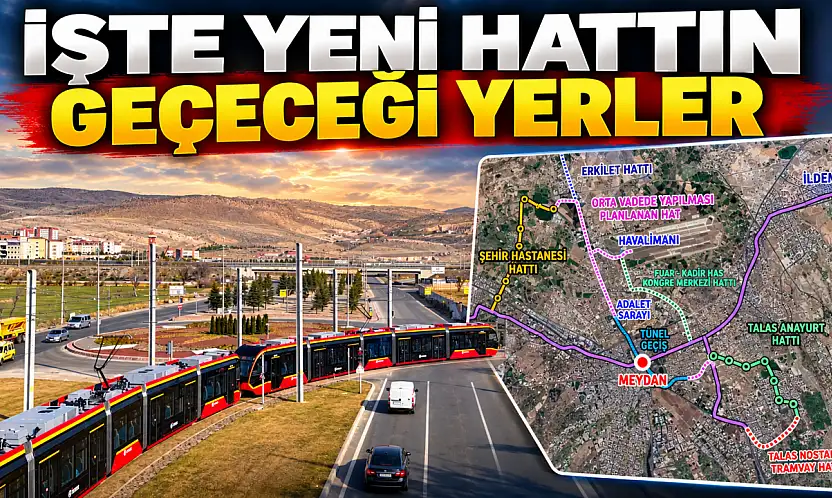 Kayseri'ye Erkilet-Cumhuriyet Meydanı-Millet Bahçesi raylı sistem hattı geliyor