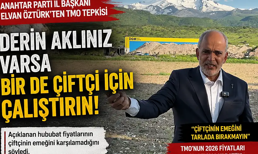 TMO fiyatları açıklandı: Kayseri'den çiftçi adına dikkat çeken tepki