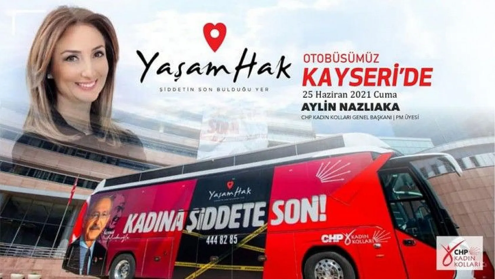 CHP Kadın Kolları Genel Başkanı Nazlıaka, Kayseri'ye geliyor...