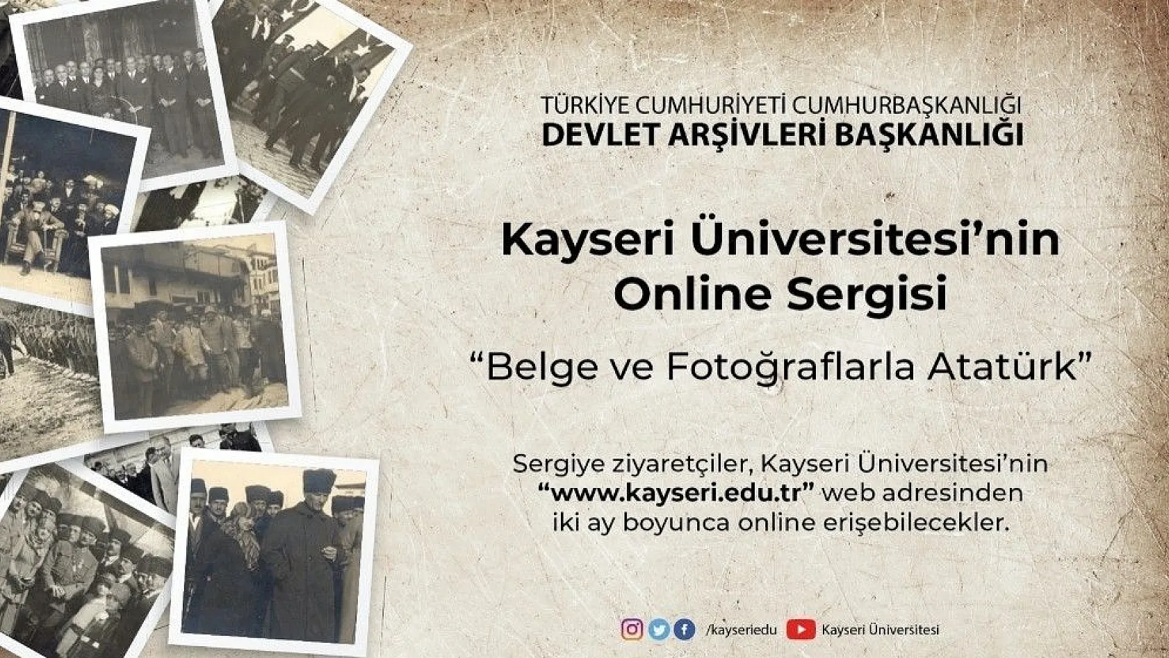 Kayseri Üniversitesi'nde Online 'Atatürk' Sergisi açıldı