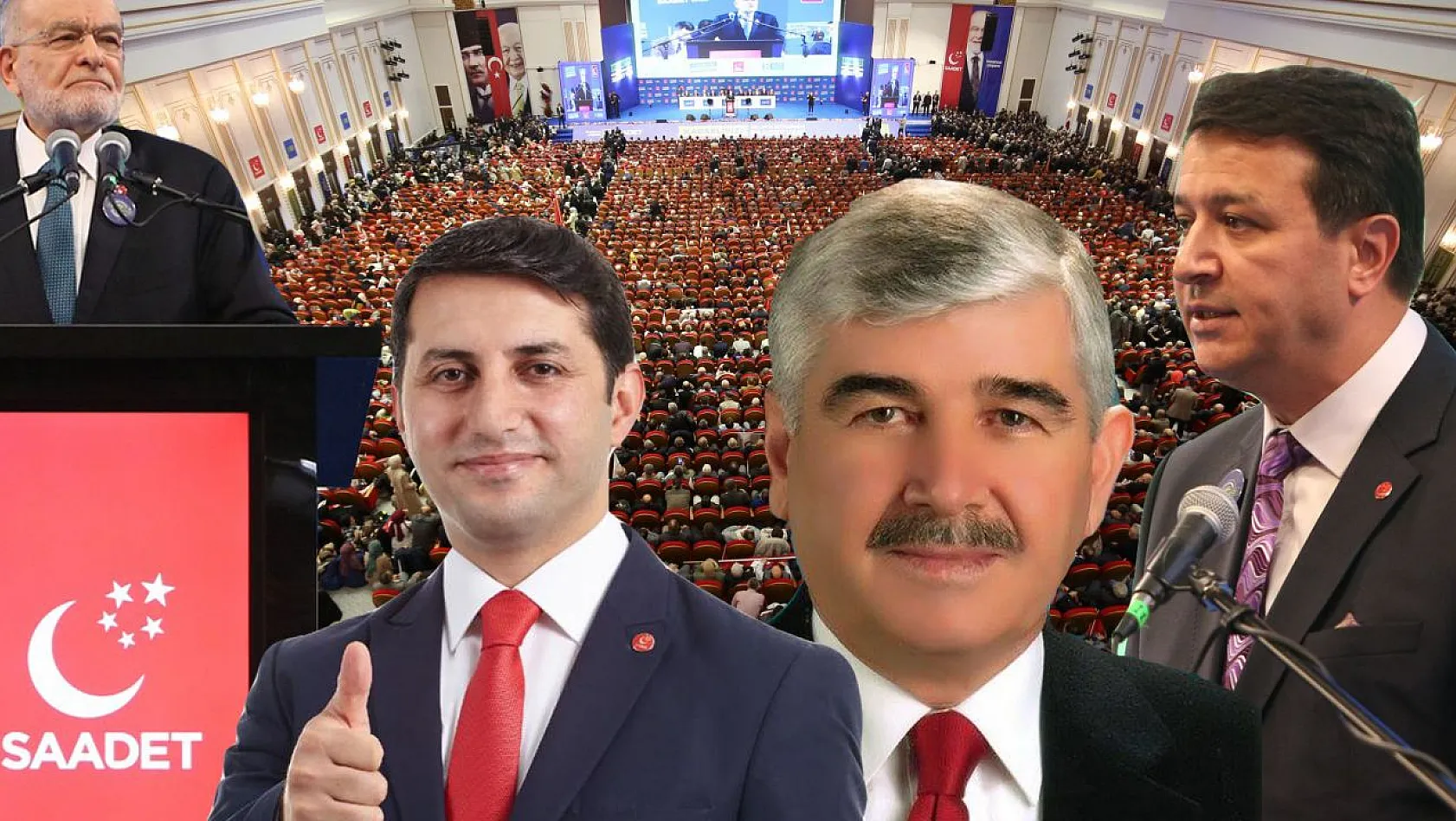 Saadet Partisi yönetimine Kayseri damgası!
