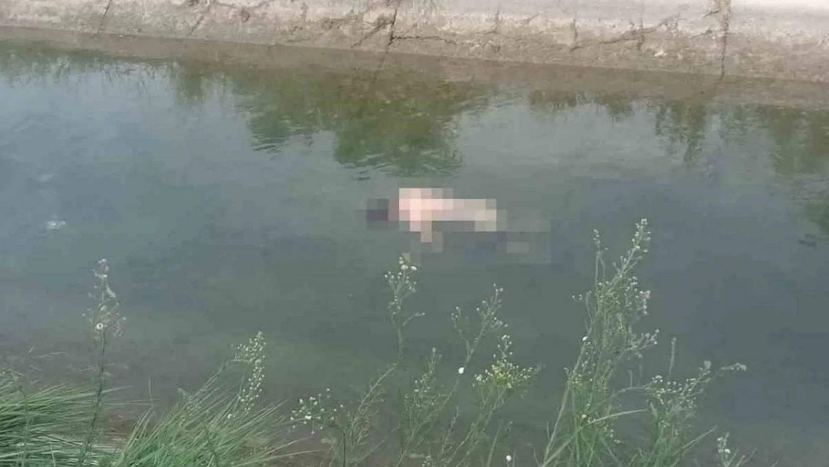 Sulama kanalında kayboldu, 27 kilometre uzaklıkta cesedi bulundu