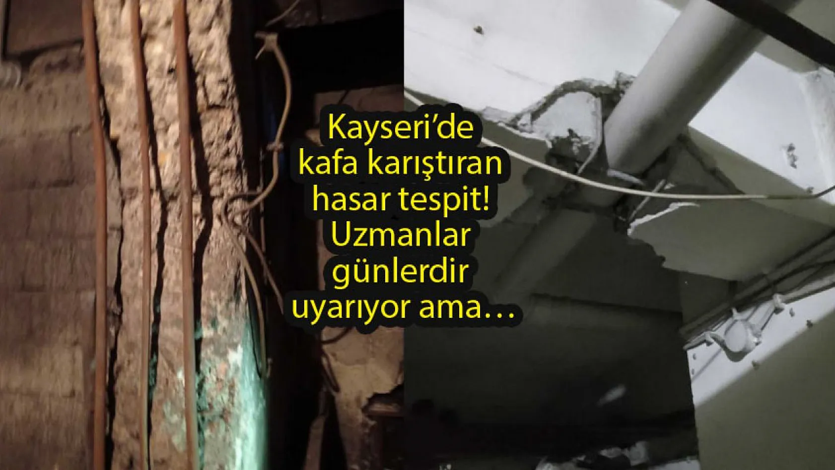 Bu görüntülerin yer aldığı binalara Kayseri'de 'Sağlam' raporu verdiler!