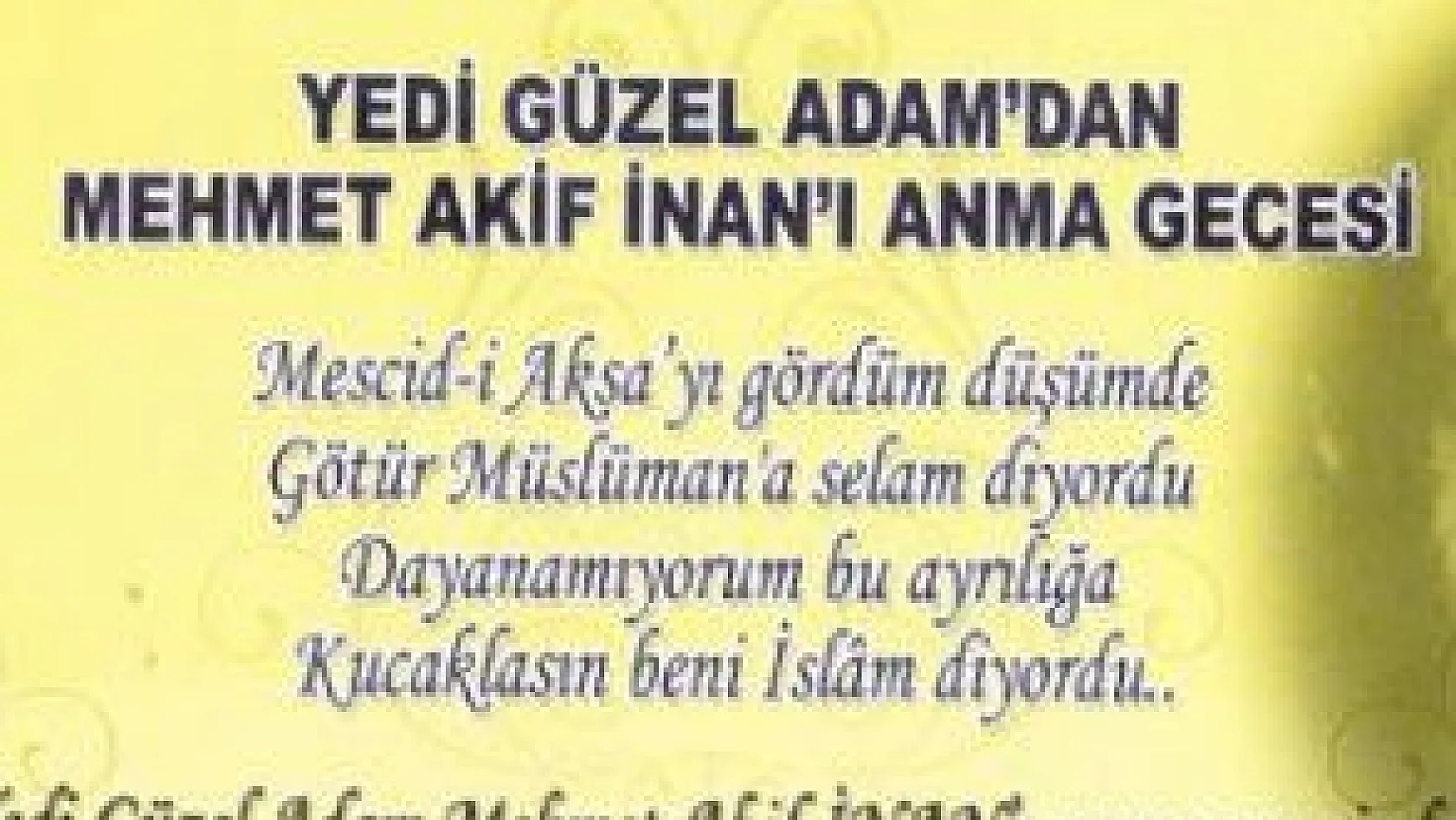 YEDİ GÜZEL ADAM'DAN 'MEHMET AKİF İNAN'I ANMA GECESİ