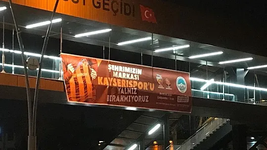 Kent merkezi Kayserispor pankartları ile donatıldı!