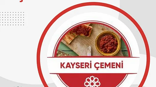 Kayseri'nin tescillenen lezzetlerinin arasına bir yenisi daha eklendi