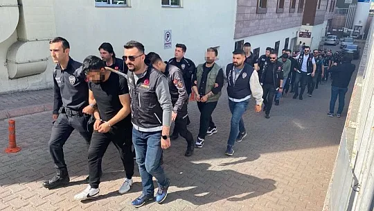 Kayseri'de 37 kişi tutuklandı! Bakın neden?