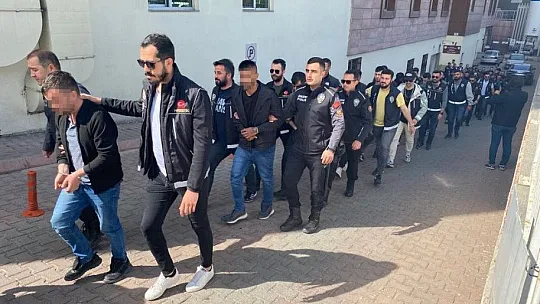 Kayseri'de 37 kişi tutuklandı! Bakın neden?