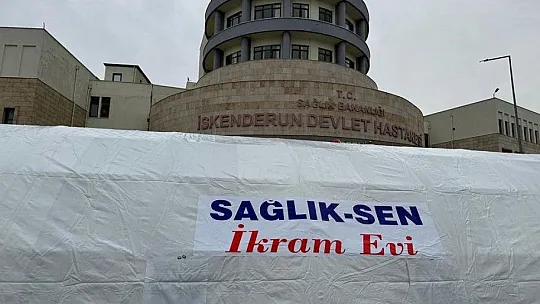 Sağlık-Sen İkram Evi İskenderun'da hizmete başladı