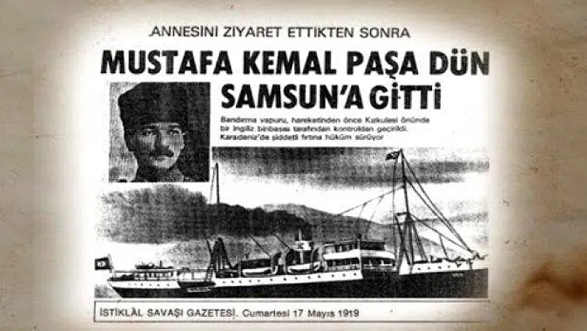 19 MAYIS 1919 BAĞIMSIZLIK MÜCADELESİNDE TARİHİ ADIMDIR!